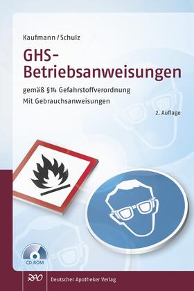 Kaufmann / Schulz |  GHS - Betriebsanweisungen gemäß § 14 Gefahrstoffverordnung | Buch |  Sack Fachmedien
