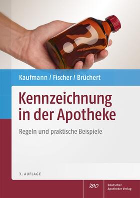 Brüchert / Fischer / Kaufmann |  Kennzeichnung in der Apotheke | Buch |  Sack Fachmedien