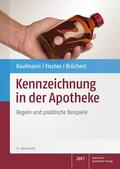 Brüchert / Fischer / Kaufmann |  Kennzeichnung in der Apotheke | Buch |  Sack Fachmedien