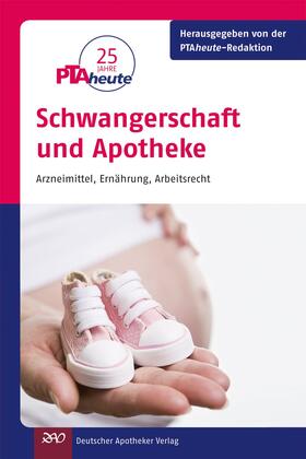 PTAheute-Redaktion |  Schwangerschaft und Apotheke | Buch |  Sack Fachmedien