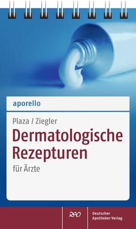 Plaza / Ziegler | aporello Dermatologische Rezepturen | Buch | 978-3-7692-6202-5 | sack.de