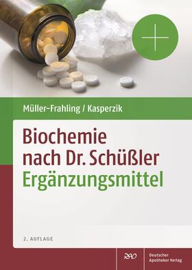 Müller-Frahling / Kasperzik |  Biochemie nach Dr. Schüßler | Buch |  Sack Fachmedien