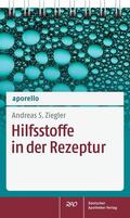 Ziegler |  aporello Hilfsstoffe in der Rezeptur | Buch |  Sack Fachmedien