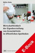 Müller-Bohn |  Wirtschaftlichkeit der Eigenherstellung von Arzneimitteln in öffentlichen Apotheken | eBook | Sack Fachmedien