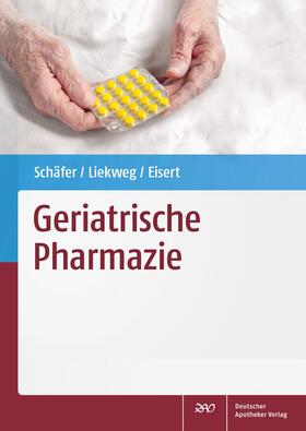 Schäfer / Liekweg / Eisert | Geriatrische Pharmazie | E-Book | sack.de
