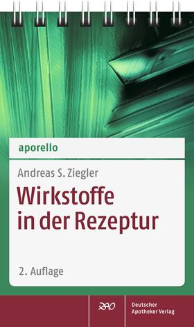 Ziegler | aporello Wirkstoffe in der Rezeptur | Buch | 978-3-7692-6420-3 | sack.de