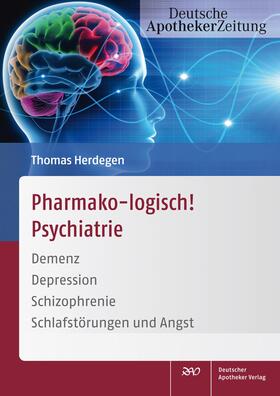 Herdegen | Pharmako-logisch! Psychiatrie | Buch | 978-3-7692-6436-4 | sack.de