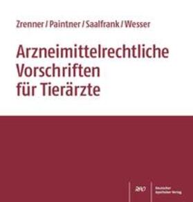 Zrenner / Paintner | Arzneimittelrechtliche Vorschriften für Tierärzte | Loseblattwerk | sack.de