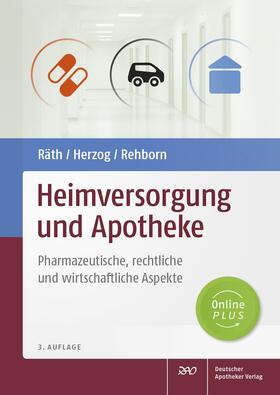 Räth / Herzog / Rehborn |  Heimversorgung und Apotheke | Buch |  Sack Fachmedien
