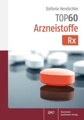 Panusch | Hendschler, S: TOP 60 Arzneistoffe Rx | Buch | 978-3-7692-6888-1 | sack.de
