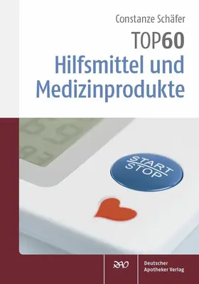 Schäfer |  TOP 60 Hilfsmittel und Medizinprodukte | eBook | Sack Fachmedien