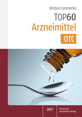 Lennecke | TOP 60 Arzneimittel OTC | Buch | 978-3-7692-6979-6 | sack.de