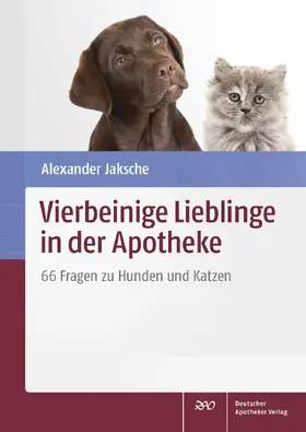 Jaksche |  Vierbeinige Lieblinge in der Apotheke | eBook | Sack Fachmedien
