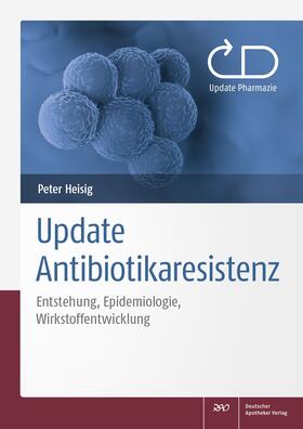 Heisig / Betzel / Both |  Update Antibiotikaresistenz | Buch |  Sack Fachmedien