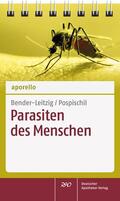 Bender-Leitzig / Pospischil |  aporello Parasiten des Menschen | Buch |  Sack Fachmedien