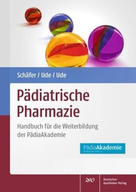 Schäfer / Ude / Barrmeyer | Pädiatrische Pharmazie | Buch | sack.de