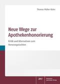 Müller-Bohn |  Neue Wege zur Apothekenhonorierung | eBook | Sack Fachmedien
