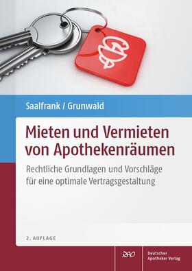 Saalfrank / Grunwald | Saalfrank, V: Mieten und Vermieten von Apothekenräumen | Buch | 978-3-7692-7438-7 | sack.de