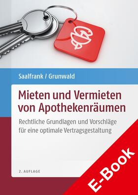 Saalfrank / Grunwald | Mieten und Vermieten von Apothekenräumen | E-Book | sack.de