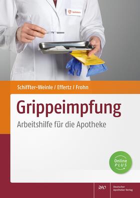 Schiffter-Weinle / Effertz / Frohn | Grippeimpfung | Medienkombination | 978-3-7692-7616-9 | sack.de