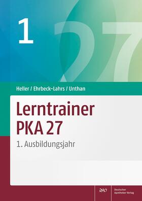 Heller / Ehrbeck-Lahrs / Unthan | Lerntrainer PKA 27 1 | Buch | 978-3-7692-7643-5 | sack.de
