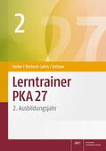 Heller / Ehrbeck-Lahrs / Unthan |  Lerntrainer PKA 27 2 | Buch |  Sack Fachmedien