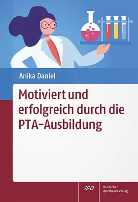 Daniel |  Motiviert und erfolgreich durch die PTA-Ausbildung | Buch |  Sack Fachmedien