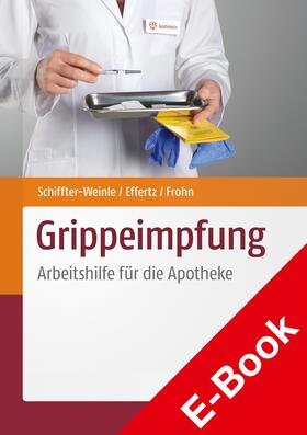 Schiffter-Weinle / Effertz / Frohn | Grippeimpfung | E-Book | sack.de