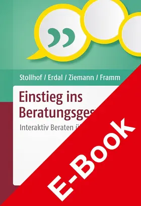 Stollhof / Erdal / Ziemann |  Einstieg ins Beratungsgespräch | eBook | Sack Fachmedien