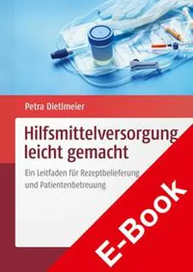 Dietlmeier |  Hilfsmittelversorgung leicht gemacht | eBook | Sack Fachmedien