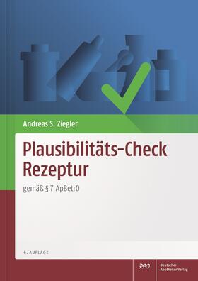 Ziegler | Plausibilitäts-Check Rezeptur | Buch | 978-3-7692-7827-9 | sack.de
