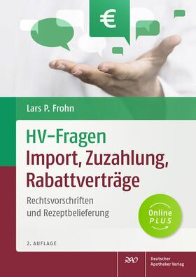 Frohn | HV-Fragen: Import, Zuzahlung, Rabattverträge | Buch | 978-3-7692-7841-5 | sack.de