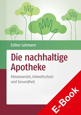 Luhmann |  Die nachhaltige Apotheke | eBook | Sack Fachmedien