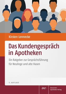 Lennecke | Das Kundengespräch in Apotheken | Buch | 978-3-7692-7920-7 | sack.de