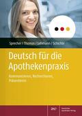 Sprecher / Thomas / Lehmann |  Deutsch für die Apothekenpraxis | Buch |  Sack Fachmedien