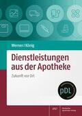 Werner / König |  Dienstleistungen aus der Apotheke | Buch |  Sack Fachmedien