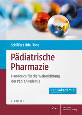 Schäfer / Ude / Barrmeyer |  Pädiatrische Pharmazie | Buch |  Sack Fachmedien