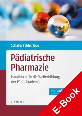 Schäfer / Ude | Pädiatrische Pharmazie | E-Book | sack.de