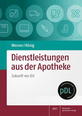 Werner / König | Dienstleistungen aus der Apotheke | E-Book | sack.de