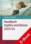 Schönfeld |  Handbuch Impfen und Reisen 2023/24 | eBook | Sack Fachmedien