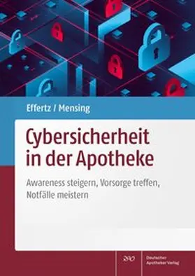 Effertz / Mensing |  Cybersicherheit in der Apotheke | Buch |  Sack Fachmedien