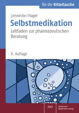 Lennecke / Hagel | Selbstmedikation für die Kitteltasche | Buch | 978-3-7692-8406-5 | www.sack.de