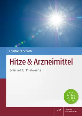 Schäfer | Hitze & Arzneimittel | Medienkombination | 978-3-7692-8592-5 | www.sack.de