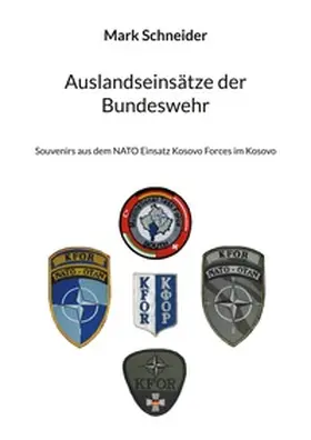 Schneider |  Auslandseinsätze der Bundeswehr | Buch |  Sack Fachmedien