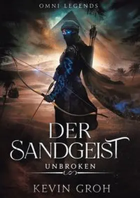 Groh |  Omni Legends - Der Sandgeist | Buch |  Sack Fachmedien