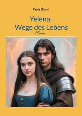 Brand |  Yelena, Wege des Lebens | Buch |  Sack Fachmedien
