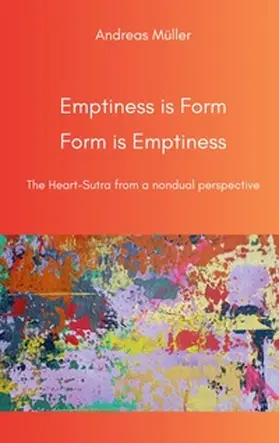 Müller |  Emptiness is Form, Form is Emptiness | Buch |  Sack Fachmedien
