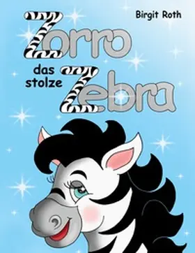 Roth |  Zorro das stolze Zebra | Buch |  Sack Fachmedien