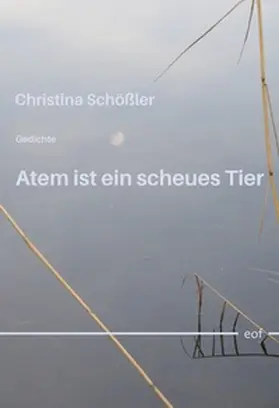 Schößler |  Atem ist ein scheues Tier | Buch |  Sack Fachmedien