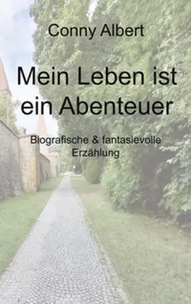 Albert |  Mein Leben ist ein Abenteuer | Buch |  Sack Fachmedien